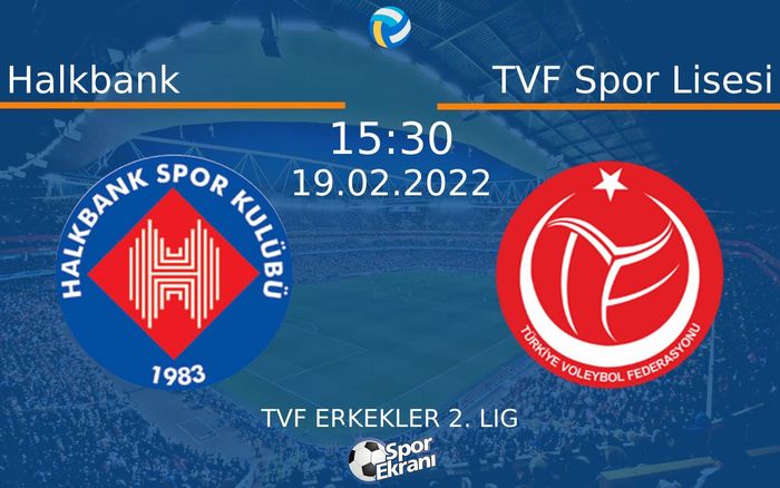 19 Şubat 2022 Halkbank vs TVF Spor Lisesi maçı Hangi Kanalda Saat Kaçta Yayınlanacak? 19 Şubat 2022 Halkbank vs TVF Spor Lisesi maçı Hangi Kanalda Saat Kaçta Yayınlanacak?