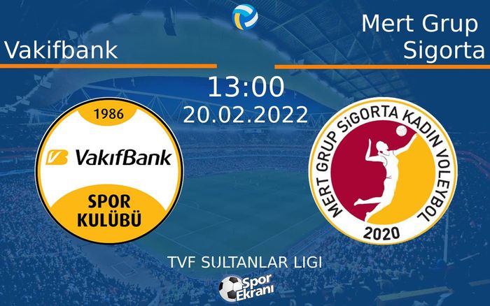 20 Şubat 2022 Vakifbank vs Mert Grup Sigorta maçı Hangi Kanalda Saat Kaçta Yayınlanacak? 20 Şubat 2022 Vakifbank vs Mert Grup Sigorta maçı Hangi Kanalda Saat Kaçta Yayınlanacak?