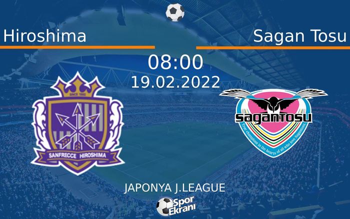 19 Şubat 2022 Hiroshima vs Sagan Tosu maçı Hangi Kanalda Saat Kaçta Yayınlanacak? 19 Şubat 2022 Hiroshima vs Sagan Tosu maçı Hangi Kanalda Saat Kaçta Yayınlanacak?