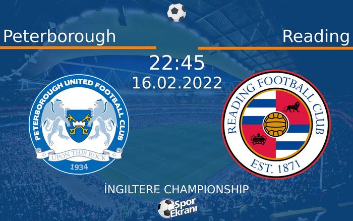 16 Şubat 2022 Peterborough vs Reading maçı Hangi Kanalda Saat Kaçta Yayınlanacak? 16 Şubat 2022 Peterborough vs Reading maçı Hangi Kanalda Saat Kaçta Yayınlanacak?