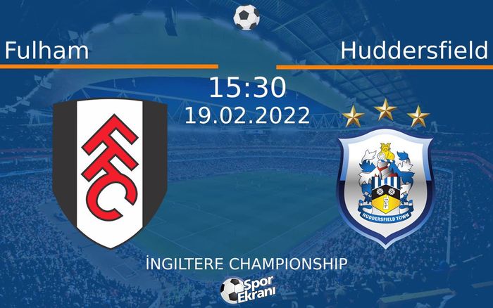19 Şubat 2022 Fulham vs Huddersfield maçı Hangi Kanalda Saat Kaçta Yayınlanacak? 19 Şubat 2022 Fulham vs Huddersfield maçı Hangi Kanalda Saat Kaçta Yayınlanacak?