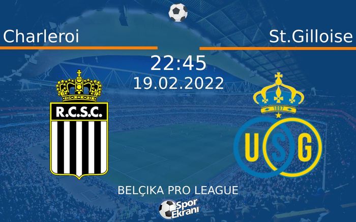 19 Şubat 2022 Charleroi vs St.Gilloise maçı Hangi Kanalda Saat Kaçta Yayınlanacak? 19 Şubat 2022 Charleroi vs St.Gilloise maçı Hangi Kanalda Saat Kaçta Yayınlanacak?