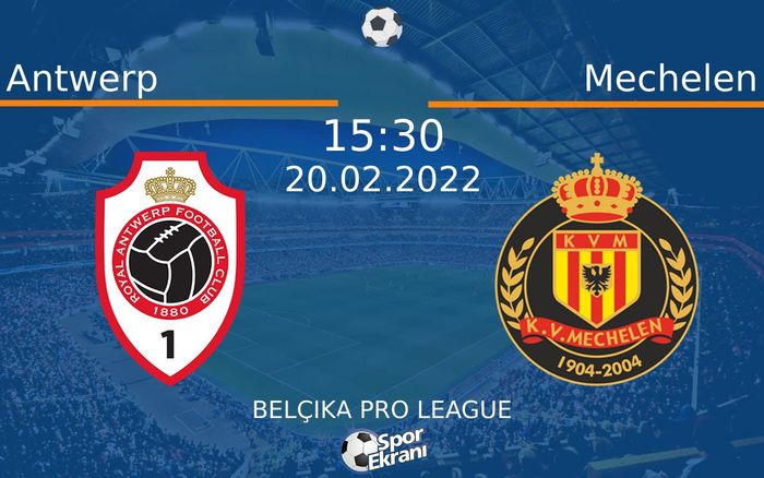 20 Şubat 2022 Antwerp vs Mechelen maçı Hangi Kanalda Saat Kaçta Yayınlanacak? 20 Şubat 2022 Antwerp vs Mechelen maçı Hangi Kanalda Saat Kaçta Yayınlanacak?