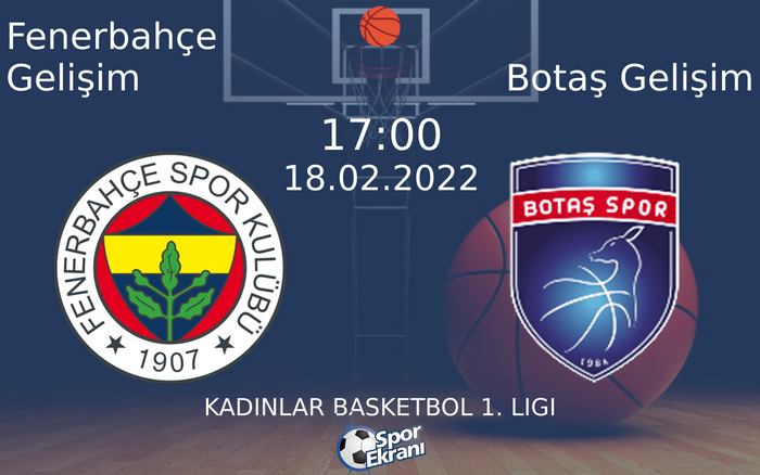 18 Şubat 2022 Fenerbahçe Gelişim vs Botaş Gelişim maçı Hangi Kanalda Saat Kaçta Yayınlanacak? 18 Şubat 2022 Fenerbahçe Gelişim vs Botaş Gelişim maçı Hangi Kanalda Saat Kaçta Yayınlanacak?
