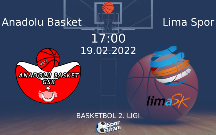 19 Şubat 2022 Anadolu Basket vs Lima Spor maçı Hangi Kanalda Saat Kaçta Yayınlanacak? 19 Şubat 2022 Anadolu Basket vs Lima Spor maçı Hangi Kanalda Saat Kaçta Yayınlanacak?