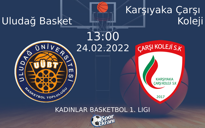 24 Şubat 2022 Uludağ Basket vs Karşıyaka Çarşı Koleji maçı Hangi Kanalda Saat Kaçta Yayınlanacak? 24 Şubat 2022 Uludağ Basket vs Karşıyaka Çarşı Koleji maçı Hangi Kanalda Saat Kaçta Yayınlanacak?