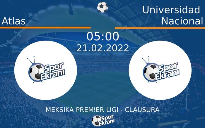21 Şubat 2022 Atlas vs Universidad Nacional maçı Hangi Kanalda Saat Kaçta Yayınlanacak? 21 Şubat 2022 Atlas vs Universidad Nacional maçı Hangi Kanalda Saat Kaçta Yayınlanacak?