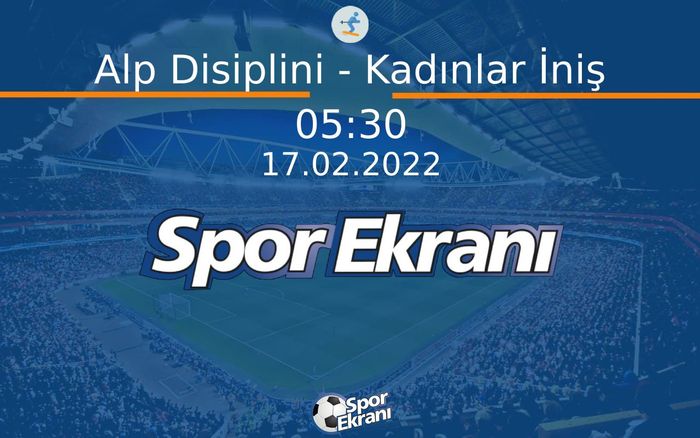 17 Şubat 2022 2022 Pekin Kiş Olimpiyatlari - Alp Disiplini - Kadınlar İniş Hangi Kanalda Saat Kaçta Yayınlanacak? 17 Şubat 2022 2022 Pekin Kiş Olimpiyatlari - Alp Disiplini - Kadınlar İniş Hangi Kanalda Saat Kaçta Yayınlanacak?
