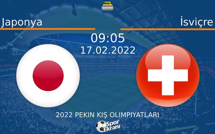 17 Şubat 2022 Japonya vs İsviçre maçı Hangi Kanalda Saat Kaçta Yayınlanacak? 17 Şubat 2022 Japonya vs İsviçre maçı Hangi Kanalda Saat Kaçta Yayınlanacak?
