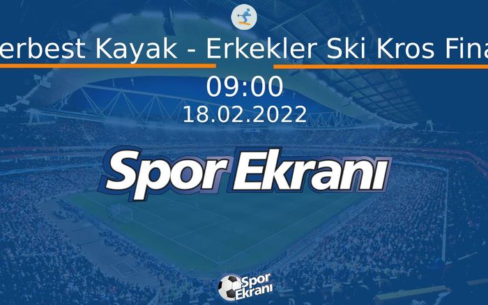 18 Şubat 2022 2022 Pekin Kiş Olimpiyatlari - Serbest Kayak - Erkekler Ski Kros Final Hangi Kanalda Saat Kaçta Yayınlanacak? 18 Şubat 2022 2022 Pekin Kiş Olimpiyatlari - Serbest Kayak - Erkekler Ski Kros Final Hangi Kanalda Saat Kaçta Yayınlanacak?