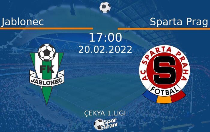 20 Şubat 2022 Jablonec vs Sparta Prag maçı Hangi Kanalda Saat Kaçta Yayınlanacak? 20 Şubat 2022 Jablonec vs Sparta Prag maçı Hangi Kanalda Saat Kaçta Yayınlanacak?