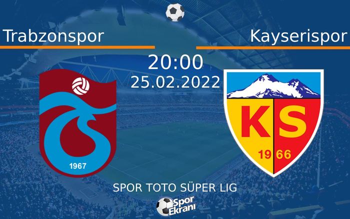 25 Şubat 2022 Trabzonspor vs Kayserispor maçı Hangi Kanalda Saat Kaçta Yayınlanacak? 25 Şubat 2022 Trabzonspor vs Kayserispor maçı Hangi Kanalda Saat Kaçta Yayınlanacak?