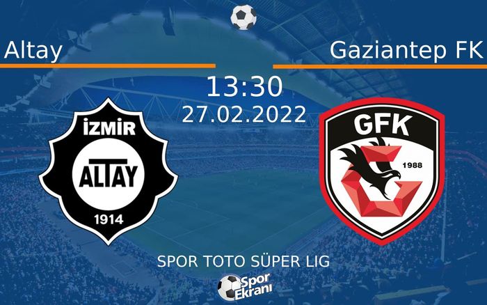 27 Şubat 2022 Altay vs Gaziantep FK maçı Hangi Kanalda Saat Kaçta Yayınlanacak? 27 Şubat 2022 Altay vs Gaziantep FK maçı Hangi Kanalda Saat Kaçta Yayınlanacak?