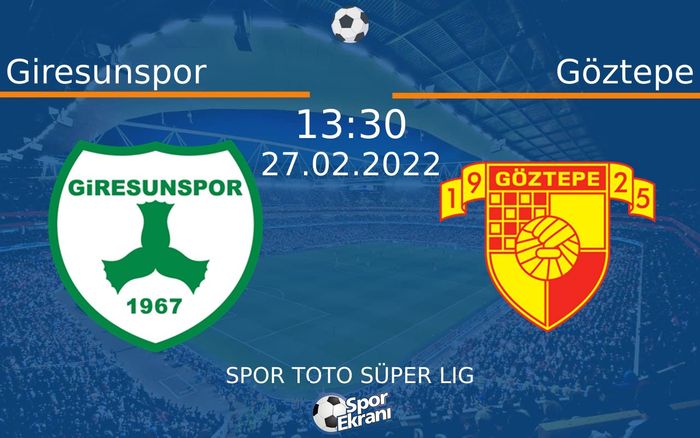 27 Şubat 2022 Giresunspor vs Göztepe maçı Hangi Kanalda Saat Kaçta Yayınlanacak? 27 Şubat 2022 Giresunspor vs Göztepe maçı Hangi Kanalda Saat Kaçta Yayınlanacak?