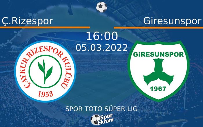 05 Mart 2022 Ç.Rizespor vs Giresunspor maçı Hangi Kanalda Saat Kaçta Yayınlanacak? 05 Mart 2022 Ç.Rizespor vs Giresunspor maçı Hangi Kanalda Saat Kaçta Yayınlanacak?