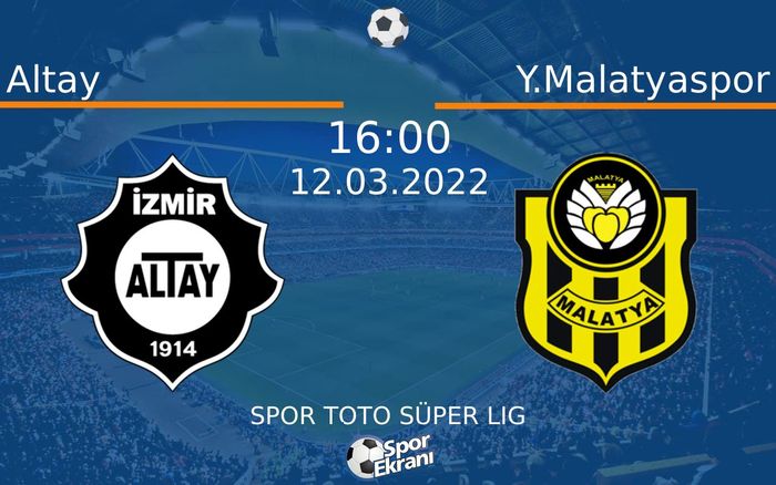 12 Mart 2022 Altay vs Y.Malatyaspor maçı Hangi Kanalda Saat Kaçta Yayınlanacak? 12 Mart 2022 Altay vs Y.Malatyaspor maçı Hangi Kanalda Saat Kaçta Yayınlanacak?
