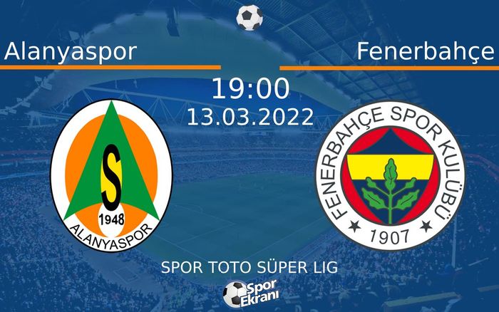 13 Mart 2022 Alanyaspor vs Fenerbahçe maçı Hangi Kanalda Saat Kaçta Yayınlanacak? 13 Mart 2022 Alanyaspor vs Fenerbahçe maçı Hangi Kanalda Saat Kaçta Yayınlanacak?