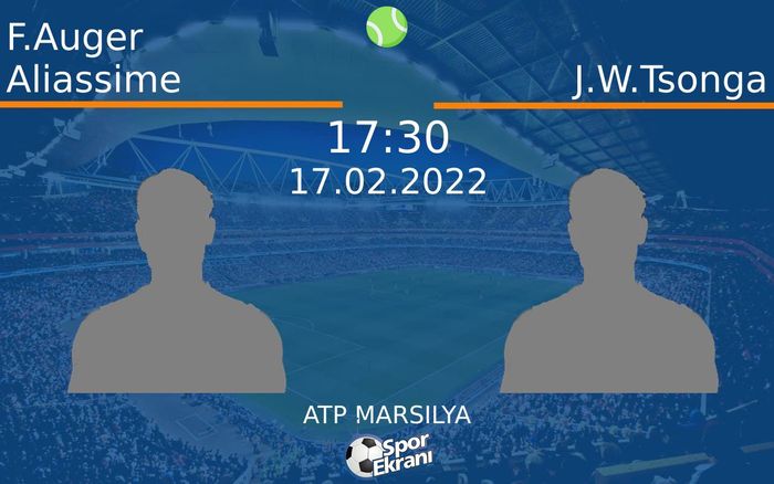 17 Şubat 2022 F.Auger Aliassime vs J.W.Tsonga maçı Hangi Kanalda Saat Kaçta Yayınlanacak? 17 Şubat 2022 F.Auger Aliassime vs J.W.Tsonga maçı Hangi Kanalda Saat Kaçta Yayınlanacak?