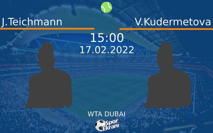 17 Şubat 2022 J.Teichmann vs V.Kudermetova maçı Hangi Kanalda Saat Kaçta Yayınlanacak? 17 Şubat 2022 J.Teichmann vs V.Kudermetova maçı Hangi Kanalda Saat Kaçta Yayınlanacak?