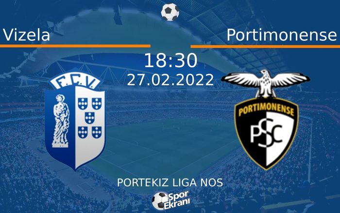 27 Şubat 2022 Vizela vs Portimonense maçı Hangi Kanalda Saat Kaçta Yayınlanacak? 27 Şubat 2022 Vizela vs Portimonense maçı Hangi Kanalda Saat Kaçta Yayınlanacak?