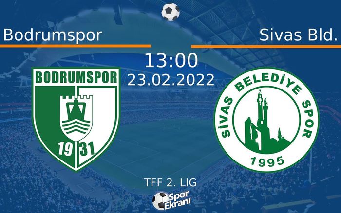 23 Şubat 2022 Bodrumspor vs Sivas Bld. maçı Hangi Kanalda Saat Kaçta Yayınlanacak? 23 Şubat 2022 Bodrumspor vs Sivas Bld. maçı Hangi Kanalda Saat Kaçta Yayınlanacak?