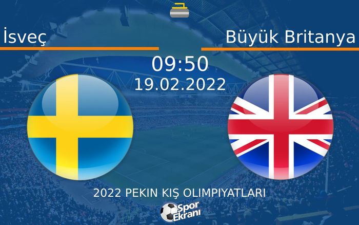 19 Şubat 2022 İsveç vs Büyük Britanya maçı Hangi Kanalda Saat Kaçta Yayınlanacak? 19 Şubat 2022 İsveç vs Büyük Britanya maçı Hangi Kanalda Saat Kaçta Yayınlanacak?