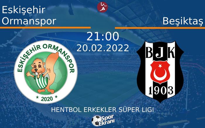 20 Şubat 2022 Eskişehir Ormanspor vs Beşiktaş maçı Hangi Kanalda Saat Kaçta Yayınlanacak? 20 Şubat 2022 Eskişehir Ormanspor vs Beşiktaş maçı Hangi Kanalda Saat Kaçta Yayınlanacak?
