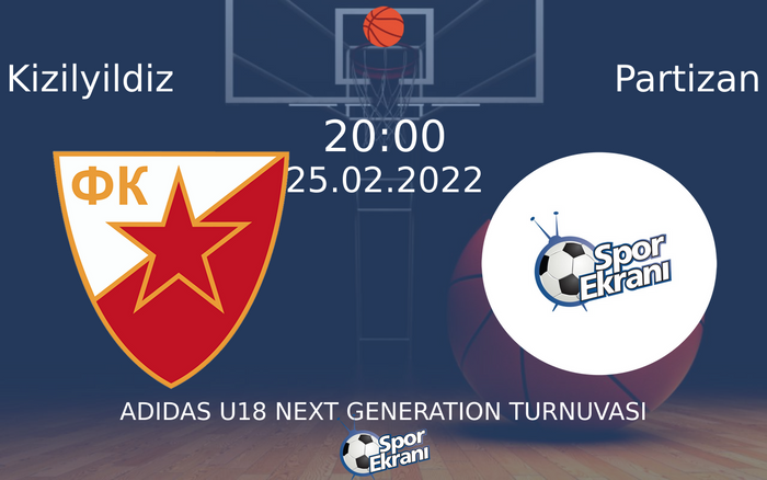 25 Şubat 2022 Kizilyildiz vs Partizan maçı Hangi Kanalda Saat Kaçta Yayınlanacak? 25 Şubat 2022 Kizilyildiz vs Partizan maçı Hangi Kanalda Saat Kaçta Yayınlanacak?