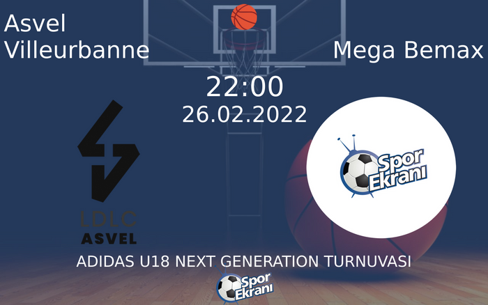 26 Şubat 2022 Asvel Villeurbanne vs Mega Bemax maçı Hangi Kanalda Saat Kaçta Yayınlanacak? 26 Şubat 2022 Asvel Villeurbanne vs Mega Bemax maçı Hangi Kanalda Saat Kaçta Yayınlanacak?