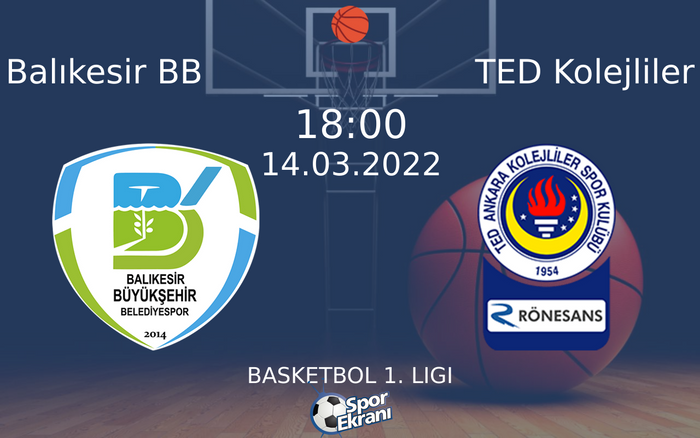 14 Mart 2022 Balıkesir BB vs TED Kolejliler maçı Hangi Kanalda Saat Kaçta Yayınlanacak? 14 Mart 2022 Balıkesir BB vs TED Kolejliler maçı Hangi Kanalda Saat Kaçta Yayınlanacak?