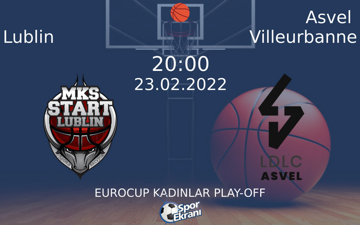 23 Şubat 2022 Lublin vs Asvel Villeurbanne maçı Hangi Kanalda Saat Kaçta Yayınlanacak? 23 Şubat 2022 Lublin vs Asvel Villeurbanne maçı Hangi Kanalda Saat Kaçta Yayınlanacak?