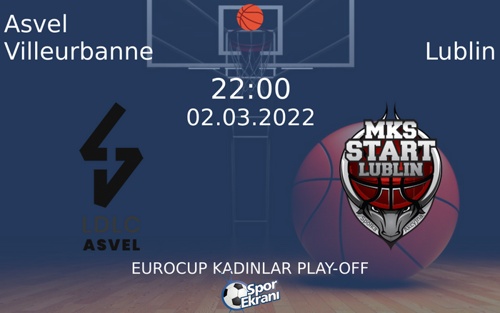 02 Mart 2022 Asvel Villeurbanne vs Lublin maçı Hangi Kanalda Saat Kaçta Yayınlanacak? 02 Mart 2022 Asvel Villeurbanne vs Lublin maçı Hangi Kanalda Saat Kaçta Yayınlanacak?