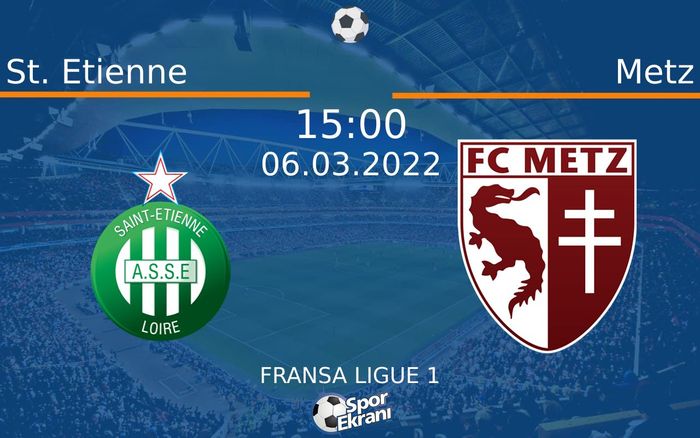 06 Mart 2022 St. Etienne vs Metz maçı Hangi Kanalda Saat Kaçta Yayınlanacak? 06 Mart 2022 St. Etienne vs Metz maçı Hangi Kanalda Saat Kaçta Yayınlanacak?