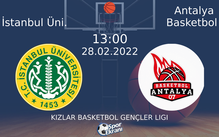 28 Şubat 2022 İstanbul Üni. vs Antalya Basketbol maçı Hangi Kanalda Saat Kaçta Yayınlanacak? 28 Şubat 2022 İstanbul Üni. vs Antalya Basketbol maçı Hangi Kanalda Saat Kaçta Yayınlanacak?