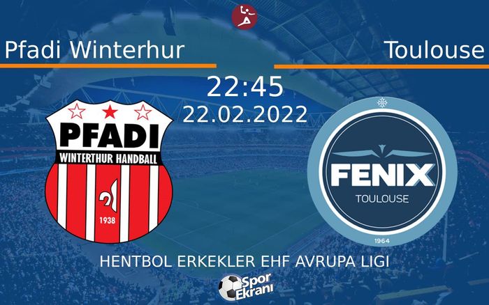 22 Şubat 2022 Pfadi Winterhur vs Toulouse maçı Hangi Kanalda Saat Kaçta Yayınlanacak? 22 Şubat 2022 Pfadi Winterhur vs Toulouse maçı Hangi Kanalda Saat Kaçta Yayınlanacak?