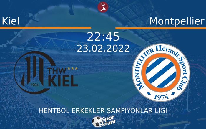 23 Şubat 2022 Kiel vs Montpellier maçı Hangi Kanalda Saat Kaçta Yayınlanacak? 23 Şubat 2022 Kiel vs Montpellier maçı Hangi Kanalda Saat Kaçta Yayınlanacak?