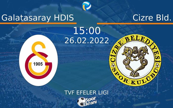 26 Şubat 2022 Galatasaray HDIS vs Cizre Bld. maçı Hangi Kanalda Saat Kaçta Yayınlanacak? 26 Şubat 2022 Galatasaray HDIS vs Cizre Bld. maçı Hangi Kanalda Saat Kaçta Yayınlanacak?
