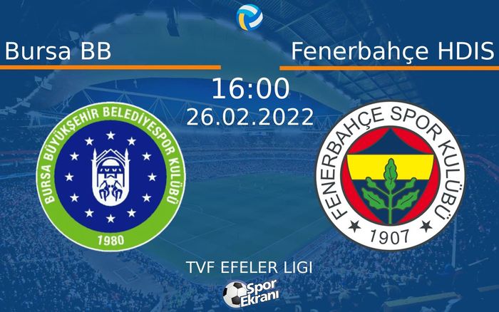 26 Şubat 2022 Bursa BB vs Fenerbahçe HDIS maçı Hangi Kanalda Saat Kaçta Yayınlanacak? 26 Şubat 2022 Bursa BB vs Fenerbahçe HDIS maçı Hangi Kanalda Saat Kaçta Yayınlanacak?