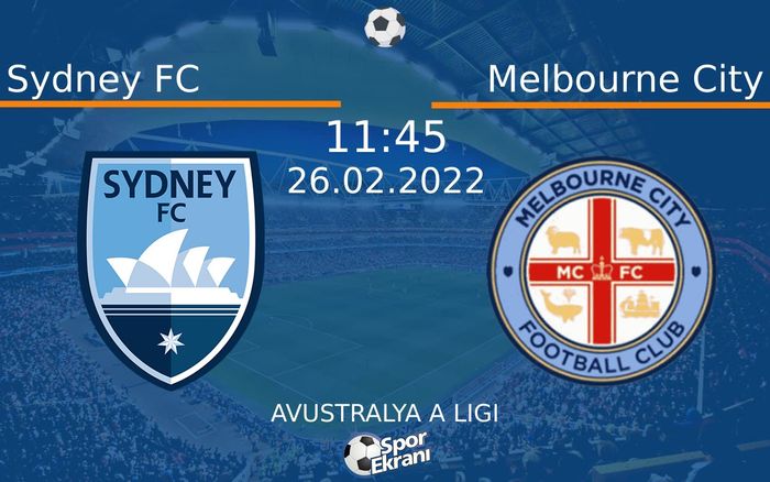 26 Şubat 2022 Sydney FC vs Melbourne City maçı Hangi Kanalda Saat Kaçta Yayınlanacak? 26 Şubat 2022 Sydney FC vs Melbourne City maçı Hangi Kanalda Saat Kaçta Yayınlanacak?