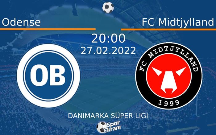 27 Şubat 2022 Odense vs FC Midtjylland maçı Hangi Kanalda Saat Kaçta Yayınlanacak? 27 Şubat 2022 Odense vs FC Midtjylland maçı Hangi Kanalda Saat Kaçta Yayınlanacak?