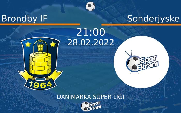 28 Şubat 2022 Brondby IF vs Sonderjyske maçı Hangi Kanalda Saat Kaçta Yayınlanacak? 28 Şubat 2022 Brondby IF vs Sonderjyske maçı Hangi Kanalda Saat Kaçta Yayınlanacak?