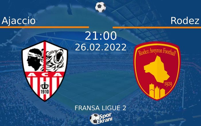 26 Şubat 2022 Ajaccio vs Rodez maçı Hangi Kanalda Saat Kaçta Yayınlanacak? 26 Şubat 2022 Ajaccio vs Rodez maçı Hangi Kanalda Saat Kaçta Yayınlanacak?