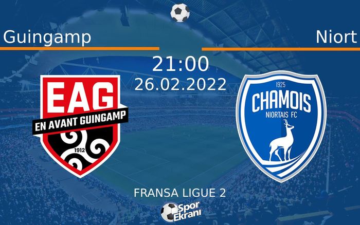 26 Şubat 2022 Guingamp vs Niort maçı Hangi Kanalda Saat Kaçta Yayınlanacak? 26 Şubat 2022 Guingamp vs Niort maçı Hangi Kanalda Saat Kaçta Yayınlanacak?