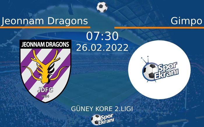 26 Şubat 2022 Jeonnam Dragons vs Gimpo maçı Hangi Kanalda Saat Kaçta Yayınlanacak? 26 Şubat 2022 Jeonnam Dragons vs Gimpo maçı Hangi Kanalda Saat Kaçta Yayınlanacak?