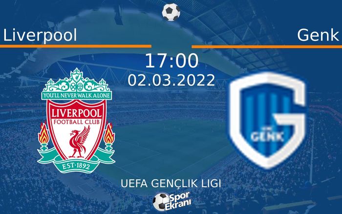 02 Mart 2022 Liverpool vs Genk maçı Hangi Kanalda Saat Kaçta Yayınlanacak? 02 Mart 2022 Liverpool vs Genk maçı Hangi Kanalda Saat Kaçta Yayınlanacak?