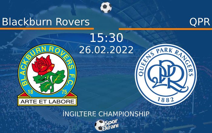26 Şubat 2022 Blackburn Rovers vs QPR maçı Hangi Kanalda Saat Kaçta Yayınlanacak? 26 Şubat 2022 Blackburn Rovers vs QPR maçı Hangi Kanalda Saat Kaçta Yayınlanacak?