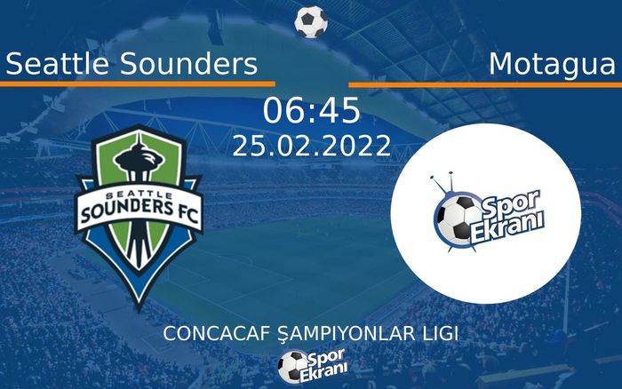 25 Şubat 2022 Seattle Sounders vs Motagua maçı Hangi Kanalda Saat Kaçta Yayınlanacak? 25 Şubat 2022 Seattle Sounders vs Motagua maçı Hangi Kanalda Saat Kaçta Yayınlanacak?