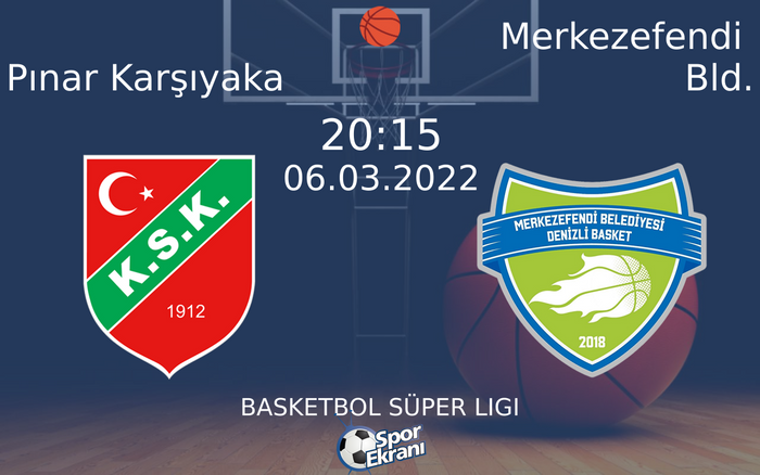 06 Mart 2022 Pınar Karşıyaka vs Merkezefendi Bld. maçı Hangi Kanalda Saat Kaçta Yayınlanacak? 06 Mart 2022 Pınar Karşıyaka vs Merkezefendi Bld. maçı Hangi Kanalda Saat Kaçta Yayınlanacak?