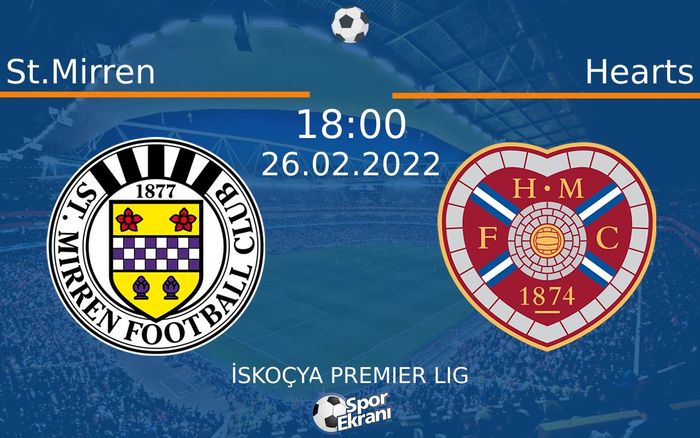 26 Şubat 2022 St.Mirren vs Hearts maçı Hangi Kanalda Saat Kaçta Yayınlanacak? 26 Şubat 2022 St.Mirren vs Hearts maçı Hangi Kanalda Saat Kaçta Yayınlanacak?