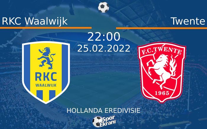 25 Şubat 2022 RKC Waalwijk vs Twente maçı Hangi Kanalda Saat Kaçta Yayınlanacak? 25 Şubat 2022 RKC Waalwijk vs Twente maçı Hangi Kanalda Saat Kaçta Yayınlanacak?